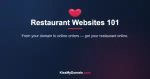 Restaurant Websites 101: From Your Domain to Online Orders